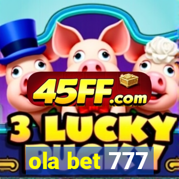 ola bet 777